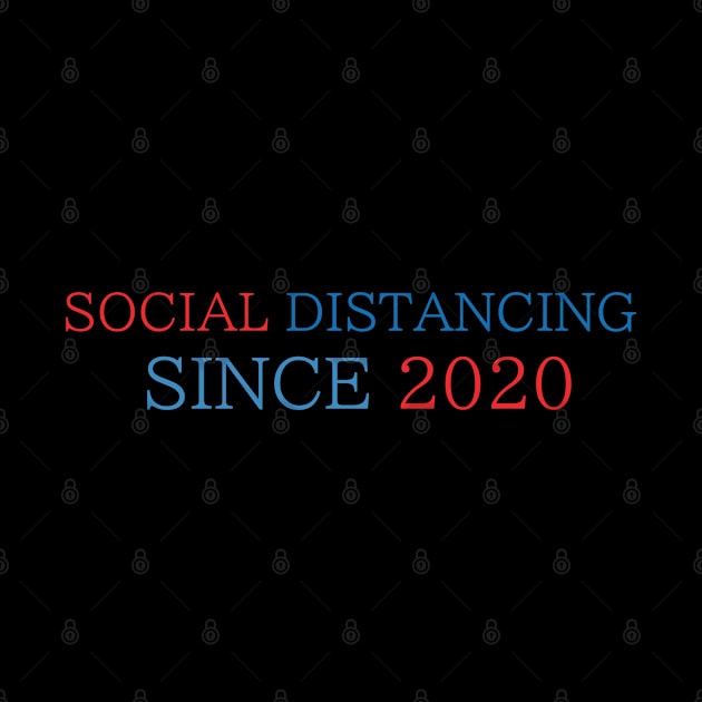 Social Distancing Since 2020 by MultiiDesign