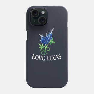 Love Texas Bluebonnets Phone Case