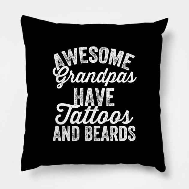 Awesome grandpas have tattoos and beards Pillow by captainmood