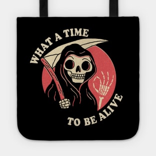 What A Time To Be Alive Tote