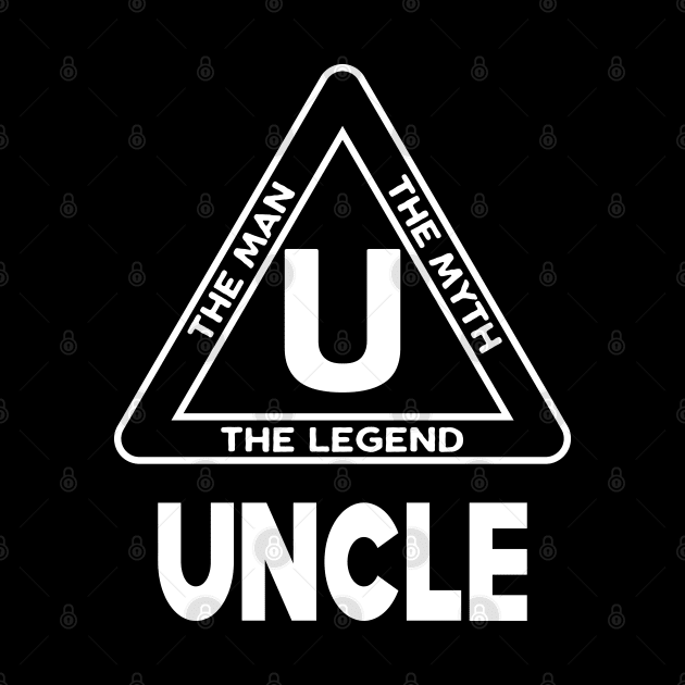 Uncle - The man the myth the legend by KC Happy Shop