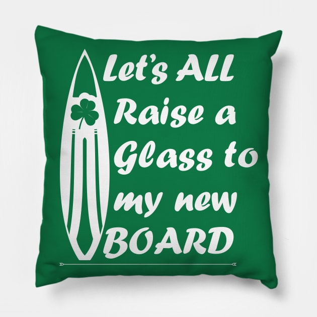 St Patricks day surfing, surfboard and drinking t-shirt Pillow by Guntah