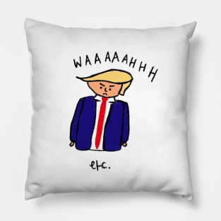 Donald Trump is a baby Pillow