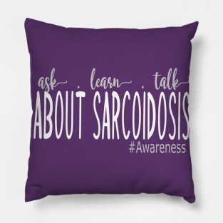 Ask, Learn, and Talk about Sarcoidosis Pillow