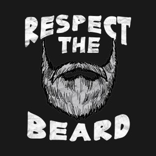 HIPSTERS-Respect The Beard T-Shirt