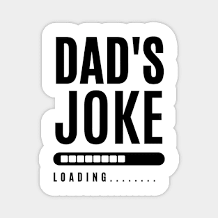 Dad's Joke: Loading... Magnet