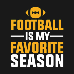 Football Is My Favorite Season T-Shirt