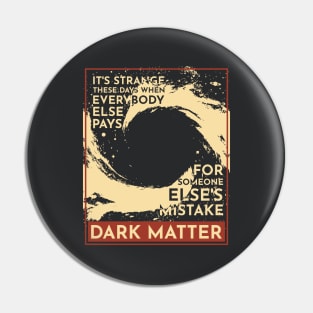 Dark Matter PJ Pin