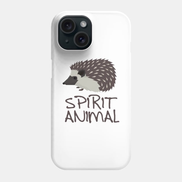 'Spirit Animal Hedgehog' Adorable Hedgehog Gift Phone Case by ourwackyhome