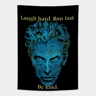 LAUGH HARD, RUN FAST, BE KIND. Tapestry