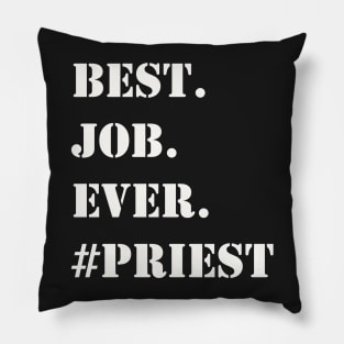 WHITE BEST JOB EVER #PRIEST Pillow