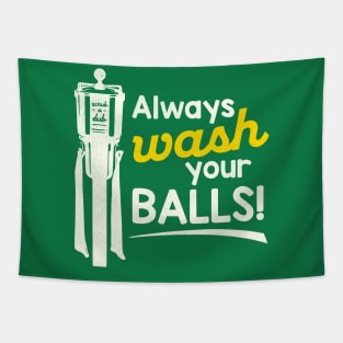 Always Wash Your Balls Tapestry