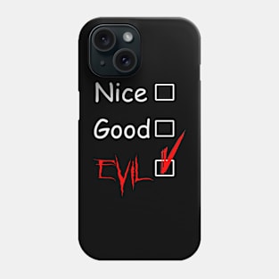 Nice-Good-Evil Phone Case