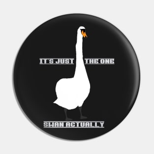 It's just the one swan actually police meme Pin
