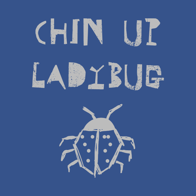 Chin Up Ladybug by SpookyMeerkat