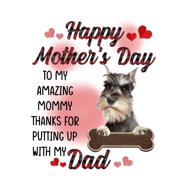 Miniature Schnauzer Happy Mother's Day To My Amazing Mommy by cogemma.art