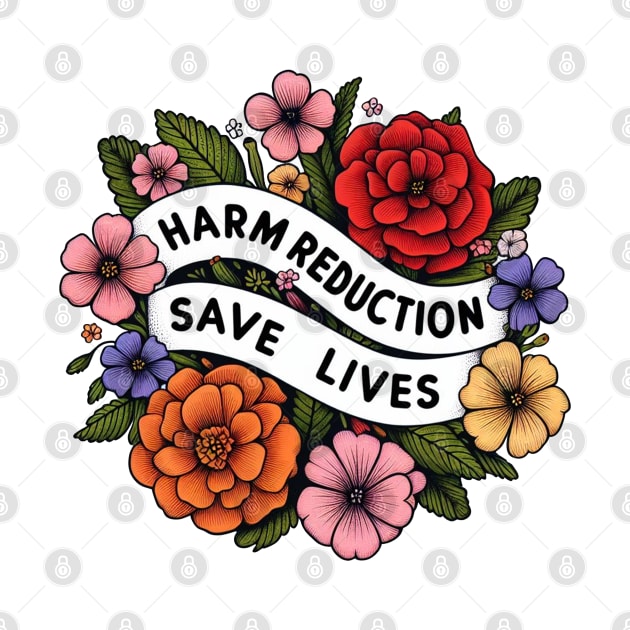 Harm Reduction Save Lives by ZaikyArt