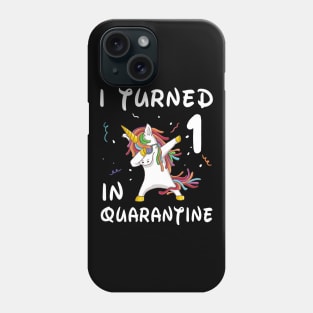 I Turned 1 In Quarantine Phone Case