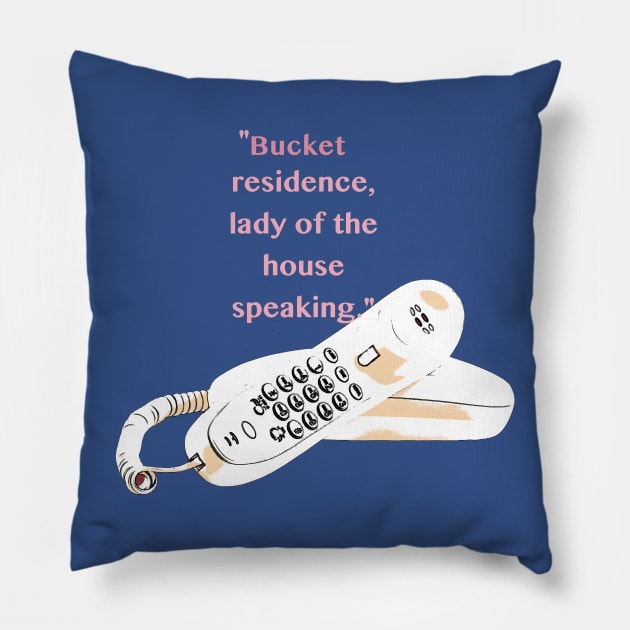 Lady of the House Speaking Pillow by jeremiahm08