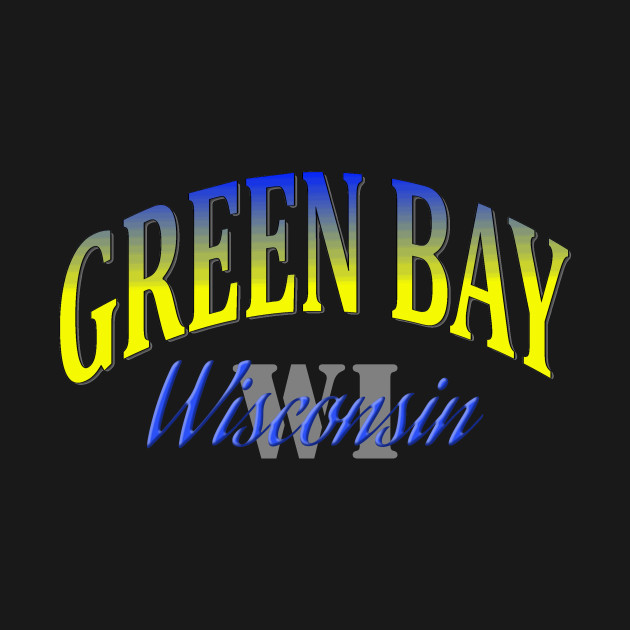 City Pride Green Bay, Wisconsin Green Bay TShirt TeePublic