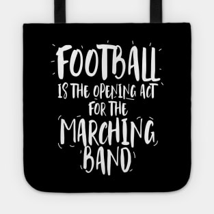 Football is the opening act for the Marching Band Tote