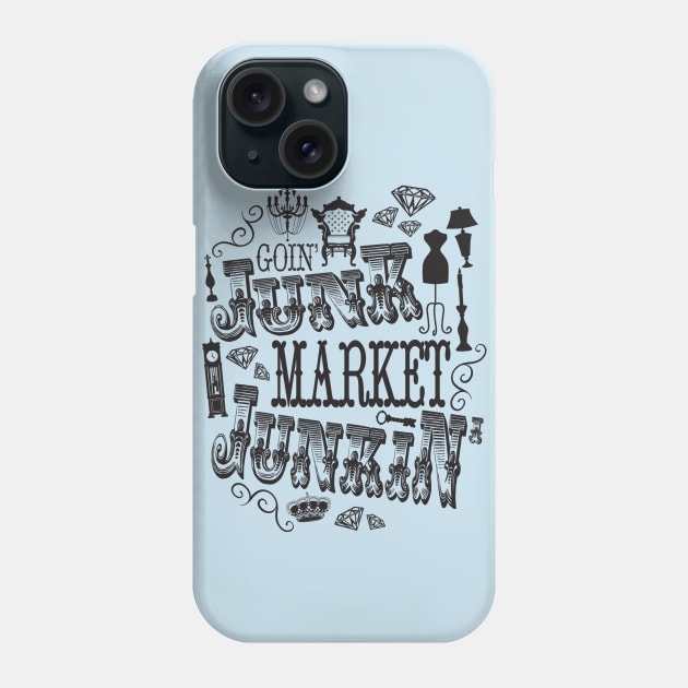 Junk Market Junkin' Phone Case by HisKid0525