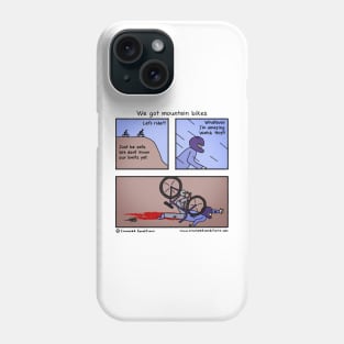 We got mountain bikes Phone Case