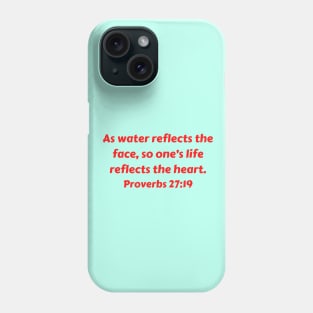 Bible Verse Proverbs 27:19 Phone Case