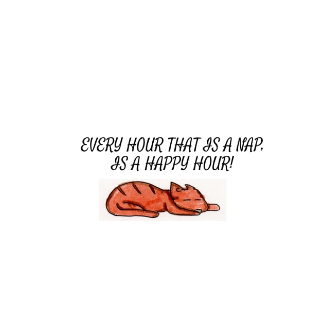 Every Hour That is a Nap is a Happy Hour by ConidiArt