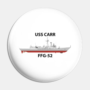 USS CARR - FFG-52 - OH PERRY CLASS Pin