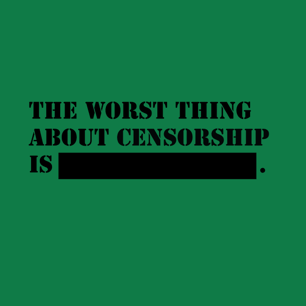 The worthing about censorship is ...! by teemaniac