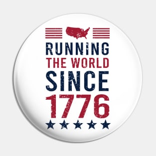 Running the World Since 1776 Pin