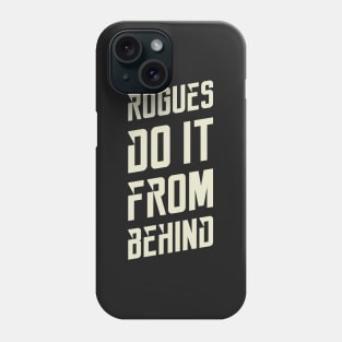 Rogues Sneak Attack Dungeons Crawler and Dragons Slayer Phone Case