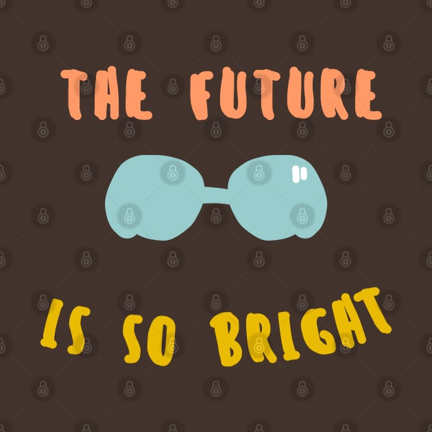 the future is so bright by GoatUsup_Pluton