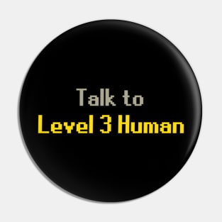 Level 3 human Pin