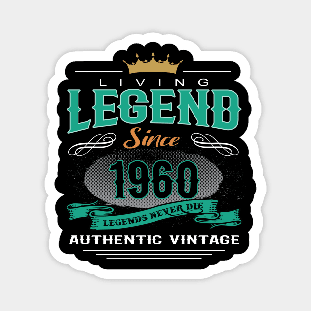 Birthday - Living Legend Since 1960 Magnet by Hariolf´s Mega Store