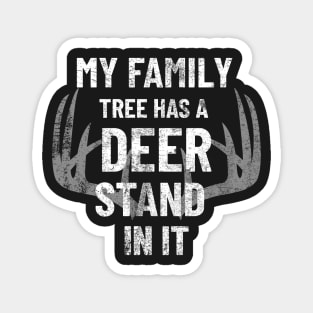 My Family Tree Has A Deer Stand In It Magnet