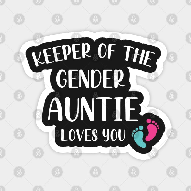 Keeper of the Gender Auntie Loves You - Cute Gender Reveal Party Idea Magnet by WassilArt