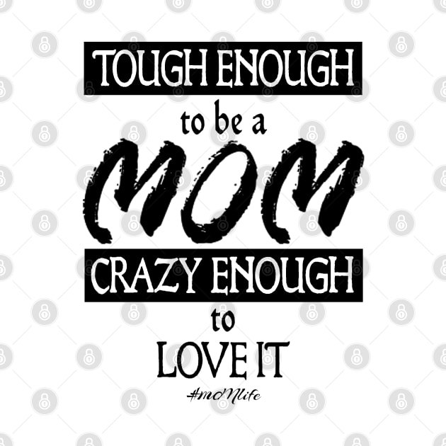 #MOMlife - Tough Enough to be a Mum by Vitalitee
