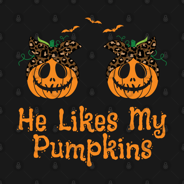 He Likes My Pumpkins, Funny Matching Couples Halloween by yass-art