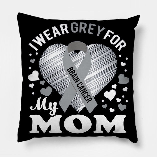 I Wear Grey For My Mom Brain Cancer Awareness Pillow by Antoniusvermeu