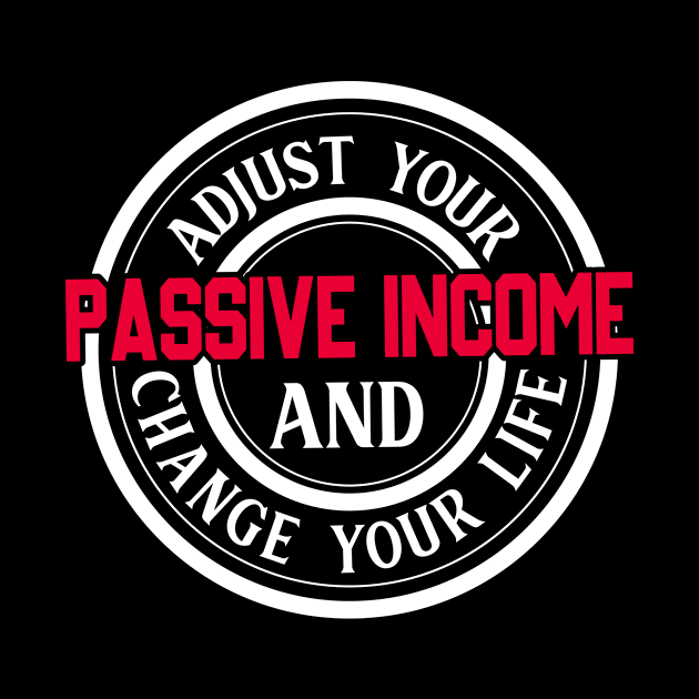 Passive income will change your life! by Cashflow-Fashion 