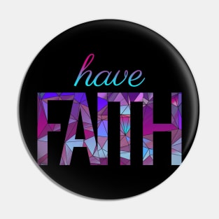 Have Faith Motivational Quote Pin