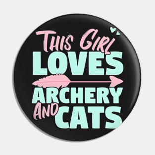 This Girl Loves Archery And Cats Gift design Pin