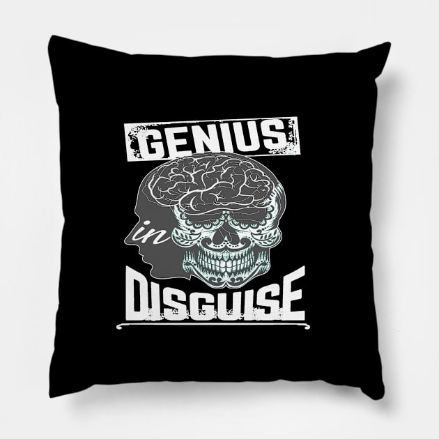 Genius in disguise humor lifestyle meme Pillow by artsytee