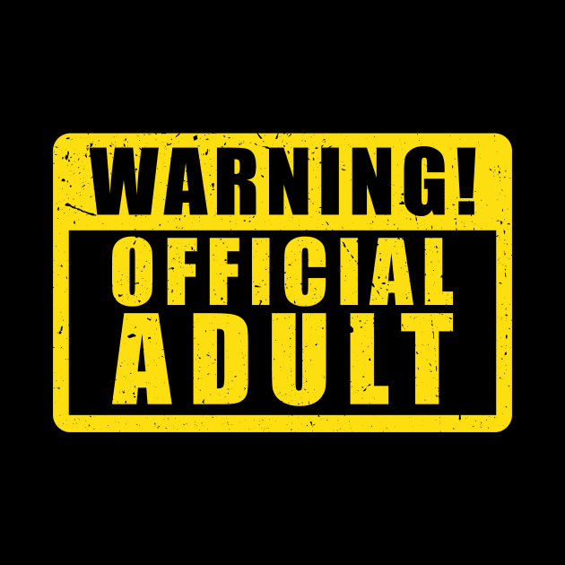 Warning Official Adult' Funny Birthday Gift by ourwackyhome