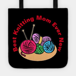 Best Knitting Mom Ever New Tote