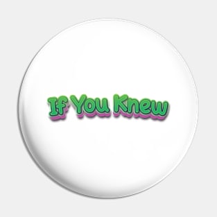 If You Knew (Nina Simone) Pin