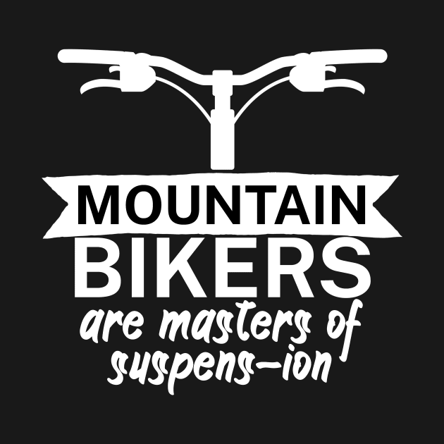 Mountain bikers are masters of suspens ion by maxcode