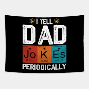 I Tell Dad Jokes Periodically Science Chemistry Teacher Tapestry